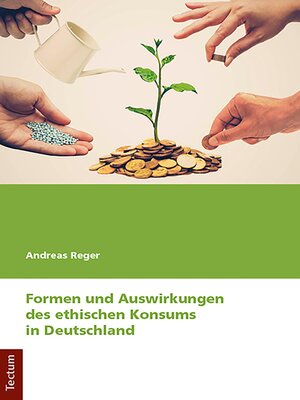 cover image of Formen und Auswirkungen des ethischen Konsums in Deutschland